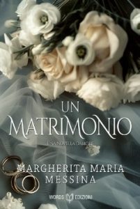 Margherita Maria Messina – Un matrimonio. Una novella d’amore (2024)