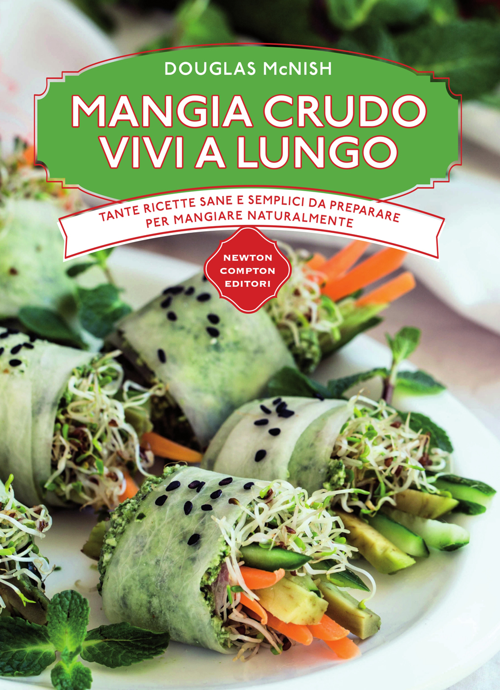 Douglas McNish – Mangia crudo, vivi a lungo (2017)