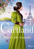 Barbara Cartland - Amore alla francese. Le più grandi storie d'amore di Barbara Cartland (2024)