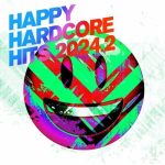 Various Artists – Happy Hardcore Hits 2024.2 (2024) Mp3 320
