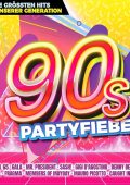 Various Artists - 90s Party Fever – The Biggest Hits of Our Generation (2024)