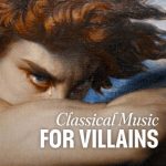 Various Artists – Classical Music for Villains (2024) Mp3 320