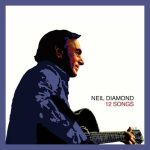 Neil Diamond – 12 Songs (Deluxe Edition) (2024) Mp3 320
