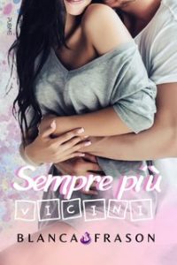 Blanca Frason – Sempre più vicini (2024)