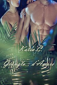 Katia C. – Giungla… d’amore (2017)