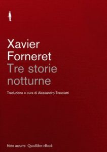 Xavier Forneret – Tre storie notturne (2024)