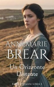 AnneMarie Brear – Serie Distante Vol. 1. Un Orizzonte Distante (2024)