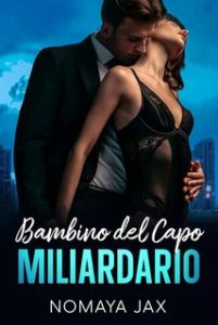 Nomaya Jax – Città Ricca Vol. 9. Bambino del capo miliardario (2024)