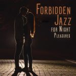 Sexual Music Collection, Romantic Piano Ambient – Forbidden Jazz for Night Pleasures (2024) FLAC 24/44.1