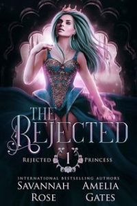Amelia Gates, Savannah Rose – La principessa reietta Vol. 1. Rejected Wolf (2024)