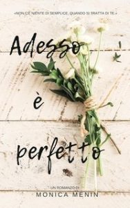 Monica Menin – Adesso è perfetto (2024)