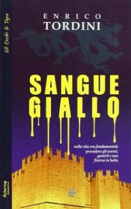 Enrico Tordini – Sangue giallo (2013)