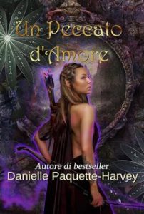Danielle Paquette-Harvey – Anima gemella del desiderio Vol. 2. Un Peccato d’Amore (2024) Danielle Paquette-Harvey – Anima gemella del desiderio Vol. 2. Un Peccato d’Amore (2024)