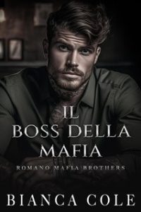 Bianca Cole – Romano Mafia Brothers. Il Boss Della Mafia (2024) Bianca Cole – Romano Mafia Brothers. Il Boss Della Mafia (2024)