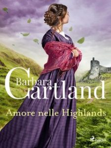 Barbara Cartland – Amore nelle Highlands. Le più grandi storie d’amore di Barbara Cartland (2024)