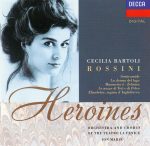Rossini – Rossini Heroines (Cecilia Bartoli, Coro del Teatro la Fenice, Orchestra del Teatro la Fenice, Ion Marin) (1992) FLAC