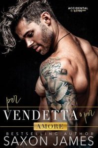 Saxon James – Accidental Love Italian Vol. 3. Per Vendetta o per Amore (2024)
