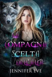 Jennifer Eve – Guerre mitiche degli Alfa Vol. 3. La compagna scelta dall’Alfa (2024)
