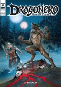 img Dragonero 134 - Mondo Oscuro 21, Il Branco (SBE Luglio 2024)
