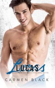 Carmen Black – Vita nella Casa dei Maschi Vol. 7. Lucas (2024) Carmen Black – Vita nella Casa dei Maschi Vol. 7. Lucas (2024)