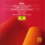 Luigi Nono – Como una ola de fuerza y luz, …Sofferte onde serene…., Contrappunto dialettico alla mente (1988) WAVPack lossless