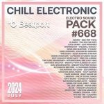 VA – BP: Chill Electronic Pack #668 (2024) MP3