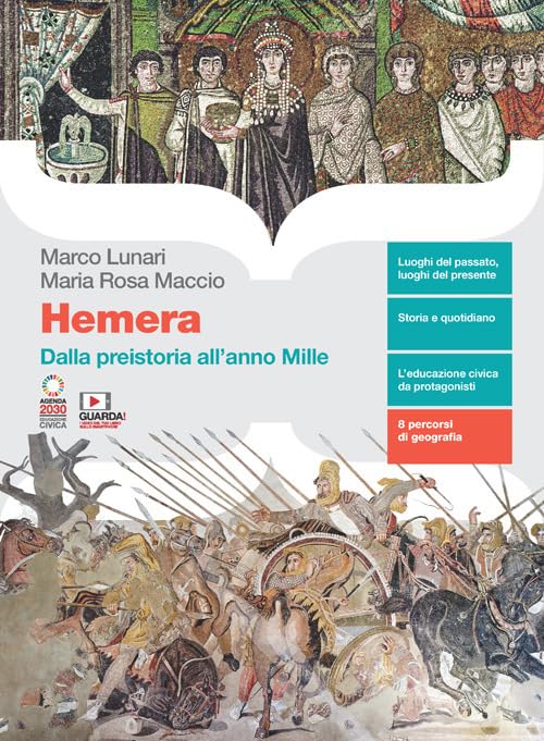 Marco Lunari, Maria Rosa Maccio – Hemera. Volume unico. Dalla preistoria all’anno Mille (2023) Marco Lunari, Maria Rosa Maccio – Hemera. Volume unico. Dalla preistoria all’anno Mille (2023)