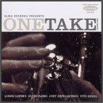 Lorne Lofsky, Guido Basso, Joey DeFrancesco, Vito Rezza – Alma Records Presents One Take, Vol. 1 (2004) FLAC