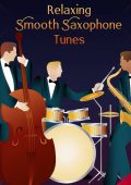 Saxtribution - Relaxing Smooth Saxophone Tunes (2024) FLAC
