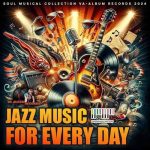VA – Jazz Music For Every Day (2024) MP3
