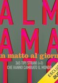 Giampietro Savuto - Almamatto. Un matto al giorno꞉ 365 tipi strani (+1) che hanno cambiato il mondo (2024) (mp3 - 128 kbps)