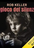 Rob Keller - Il gioco del silenzio (2024) (mp3 - 128 kbps)