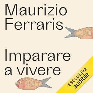 Maurizio Ferraris – Imparare a vivere (2024) (mp3 – 128 kbps)