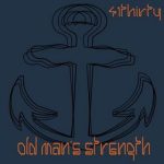 img 41Thirty - Old Mans Strength (2017)