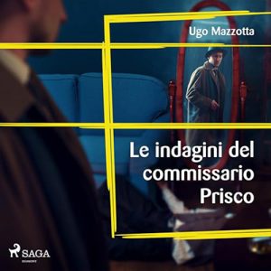 Ugo Mazzotta – Le indagini del commissario Prisco꞉ la serie (2024) (mp3 – 128 kbps)