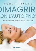 Robert James - Dimagrire con l’autoipnosi꞉ Programma pratico in 7 giorni (2024) (mp3 - 128 kbps)