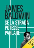 James Baldwin - Se la strada potesse parlare (2024) (mp3 - 128 kbps)