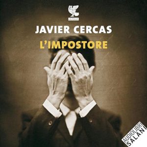 Javier Cercas – L’impostore (2023) (mp3 – 128 kbps)