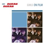 Duran Duran – Girls On Film (1981/2024) FLAC