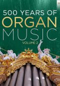 500 Years of Organ Music, Vol. 2: Albeniz, Antegnati, Bach, Bartok, Bizet, Bonelli, Daquin, Debussy, Frescobaldi, Gabrieli, Handel, Liszt, Marcello, Mendelssohn, Messiaen, Morandi, Pachelbel, Padovano, Pellegrini, Scarlatti, Valeri, etc [50 CDs] (2020) FLAC