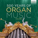 500 Years of Organ Music, Vol. 2: Albeniz, Antegnati, Bach, Bartok, Bizet, Bonelli, Daquin, Debussy, Frescobaldi, Gabrieli, Handel, Liszt, Marcello, Mendelssohn, Messiaen, Morandi, Pachelbel, Padovano, Pellegrini, Scarlatti, Valeri, etc [50 CDs] (2020) FLAC