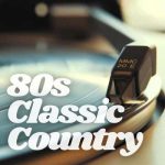 VA – 80s Classic Country (2024) MP3