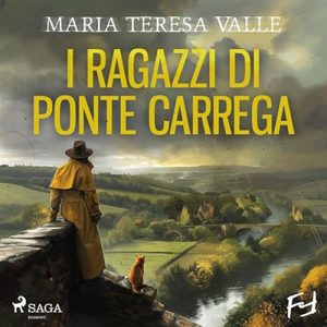 Maria Teresa Valle – I ragazzi di Ponte Carrega – Una nuova indagine per Maria Viani꞉ Le indagini di Maria Viani (2024) (mp3 – 128 kbps)