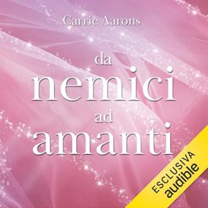 Carrie Aarons – Da nemici ad amanti (2024) (mp3 – 128 kbps)