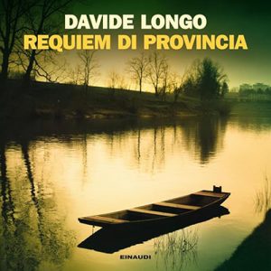 Davide Longo – Requiem di provincia꞉ I casi del commissario Arcadipane e Corso Bramard 5 (2024) (mp3 – 128 kbps)