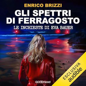Enrico Brizzi – Gli spettri di Ferragosto꞉ Le inchieste di Eva Bauer (2024) (mp3 – 128 kbps)