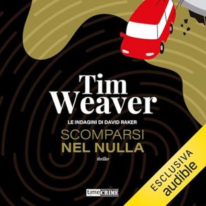 Tim Weaver – Scomparsi nel nulla (2024) (mp3 – 128 kbps)
