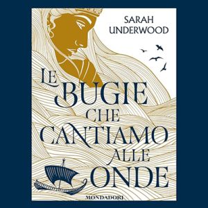 Sarah Underwood – Le bugie che cantiamo alle onde (2024) (mp3 – 128 kbps)
