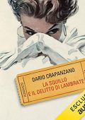 Dario Crapanzano - La squillo e il delitto di Lambrate (2018) (mp3 - 64 kbps)
