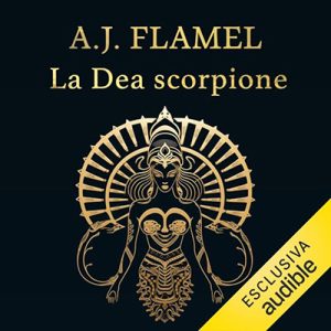 A.J. Flamel – La Dea scorpione꞉ Gaio Ticio Massimo 3 (2024) (mp3 – 128 kbps)